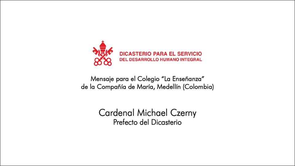 Mensaje-para-el-Colegio-Cardenal-Michael-Czerny-